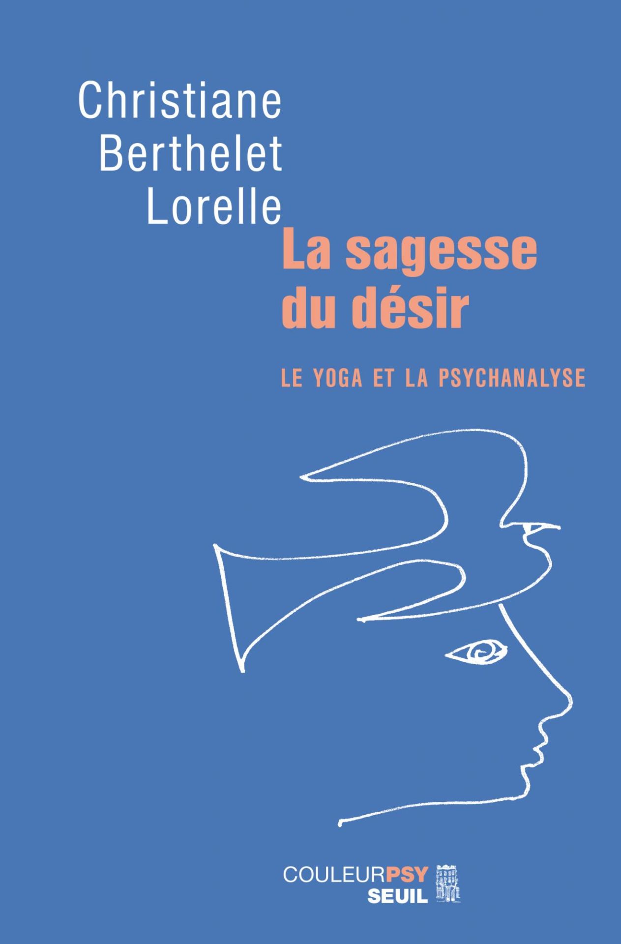 La sagesse du Désir - Christiane Berthelet Lorelle