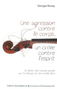 Une agression contre le corps, un crime contre l'esprit